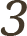 3
